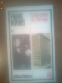 O INTAMPLARE DIN CHICAGO - FRANK NORRIS foto