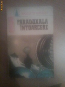 PARADOXALA INTOARCERE - CONSTANTIN CUBLESAN foto