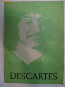 RENE DESCARTES - DISCURS DESPRE METODA DE A NE CONDUCE BINE RATIUNEA foto