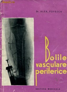 Anticariat Ion Andrei - Bolile vasculare periferice - Autor : Alex Popescu - 106618 foto