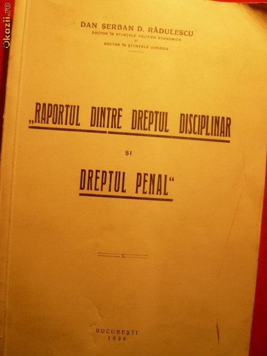 D.S.D.Radulescu - Raport intre Dreptul Disciplinar si Penal-1938 foto mare