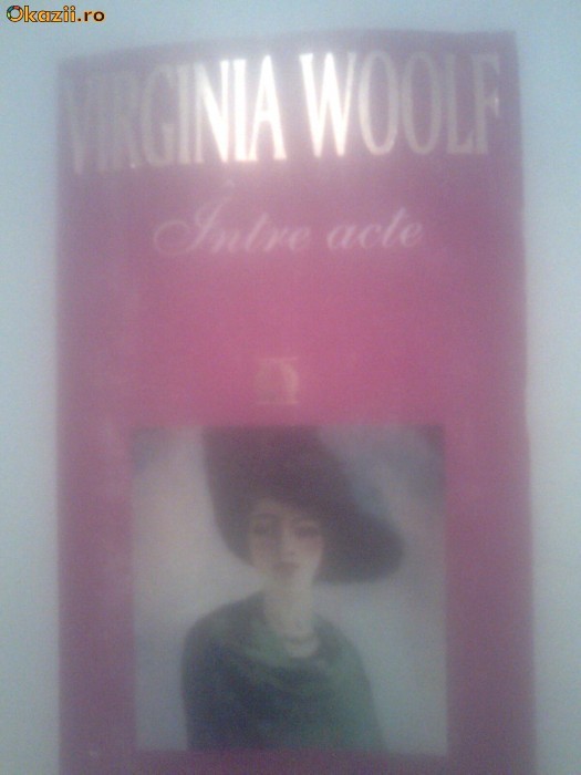 INTRE ACTE - VIRGINIA WOOLF foto mare