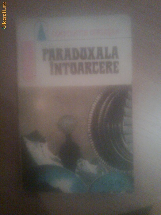 PARADOXALA INTOARCERE - CONSTANTIN CUBLESAN foto mare
