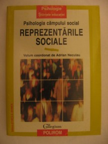 ADRIAN NECULAU - REPREZENTARILE SOCIALE {Psihologia campului foto